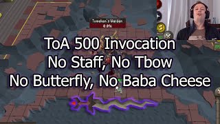 ToA 500 Invocation Budget Run! No Staff, No Tbow!