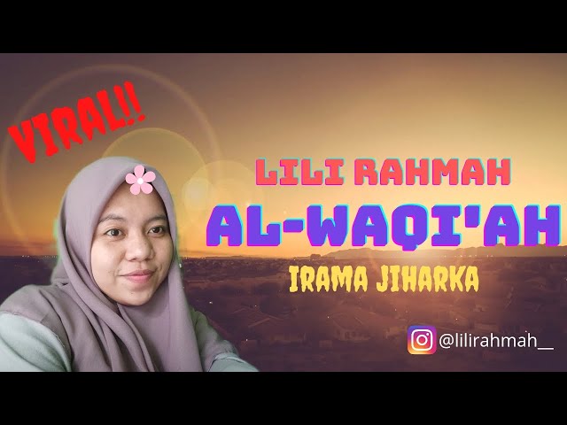 Irama Jiharka_Lili Rahmah_Murottal QS. AL-WAQI'AH (Viral) #alwaqiah #Lilirahmah #jiharkah class=