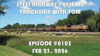 Trackside with Tom Live Episode 0106 #SteelHighway - March 2, 2026