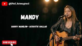 Mandy | Barry Manilow | Acoustic Ballad Cover