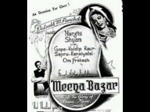 Meena Bazar 1950   Na Thamte Hain Aansoo Na Rukte Hain NaaleMohd Rafi