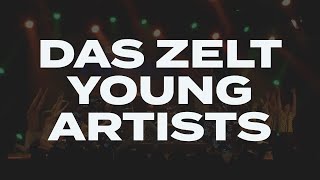 DAS ZELT - Young Artists