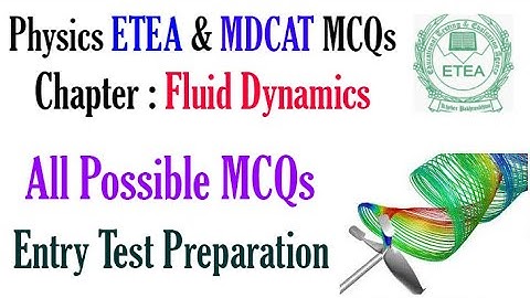 Fluid Dynamics Chapter Full MCQs | Physics MCQs For ETEA & MDCAT Preparation | Entry Test 2020
