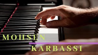 Hanoozam cheshmaye to  Afsoos - Mohsen Karbassi -پیانو- تورج شعبانخانی - هنوزم (افسوس) امین بانی