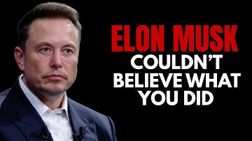 Elon Musk Couldn’t Believe What You Did | Life-Changing Motivational Speech