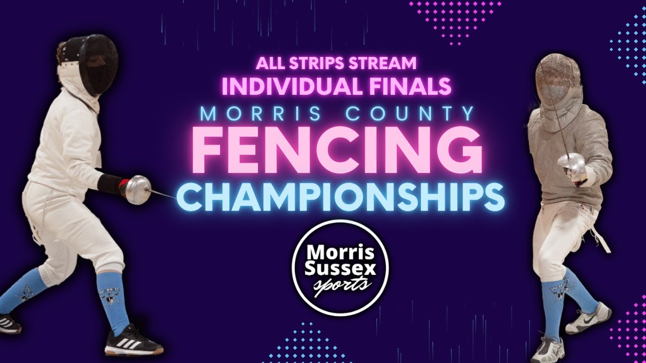 Morris County Fencing Championships Individual Fencing Finals (all strips) 
