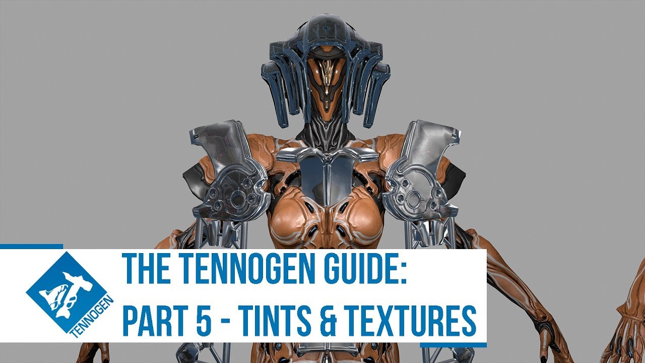 Warframe: The Tennogen Guide Part 5 - Tints and Textures