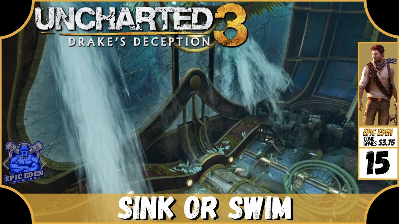 Memorable Moments in Gaming: 'Sink or Swim' in Uncharted 3: Drake's  Deception - Video Game Shelf