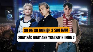 Download Lagu Comparing the Careers of the 3 Best Male Stars of SAY HI BROTHER SEASON 2: Negav, B ray, Karik Wh... MP3