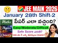 JEE Mains 2026: 28th Shift-2 Today Paper Review 🔥 | Jee 2026 jan 28th Evening Shift Paper Analysis