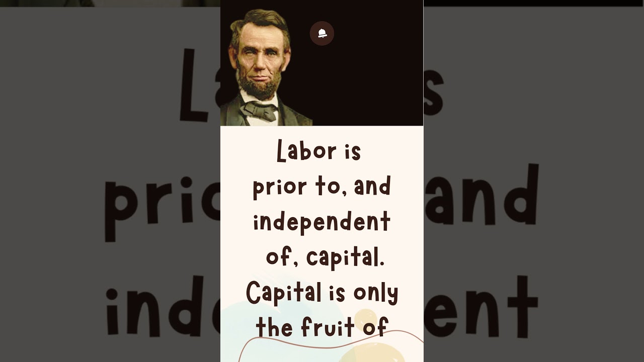 Capital is only the fruit of labor | Abraham Lincoln | Century Quotes