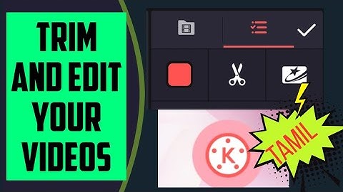 HOW To Edit  videos/ How to Cut and Trim  Videos Using KINEMASTER  #youtubetamil #editingtutorial