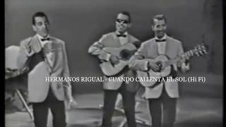 HERMANOS RIGUAL  (version ORIGINALE 1962) CUANDO CALIENTA EL SOL (Hi fi) chords