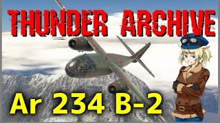 [War Thunder] THUNDER ARCHIVE Ar234 B-2