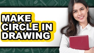 How to Make a Circle in Drawing - Full Guide