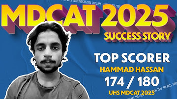 MDCAT 2025 Top Position | Hammad Hassan 174 /180 | UHS
