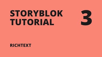 Storyblok Tutorial #3: Richtext in Storyblok