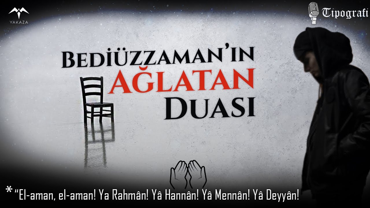 Bediüzzaman'ın Ağlatan Duası - El Eman, El Eman Ya Rahman - Tipografi