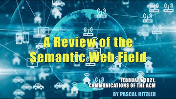 February 2021 CACM: A Review of the Semantic Web Field