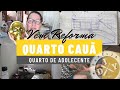 MONTANDO O QUARTO DO CAUÃ - QUARTO DE ADOLESCENTE - FAMÍLIA DIY