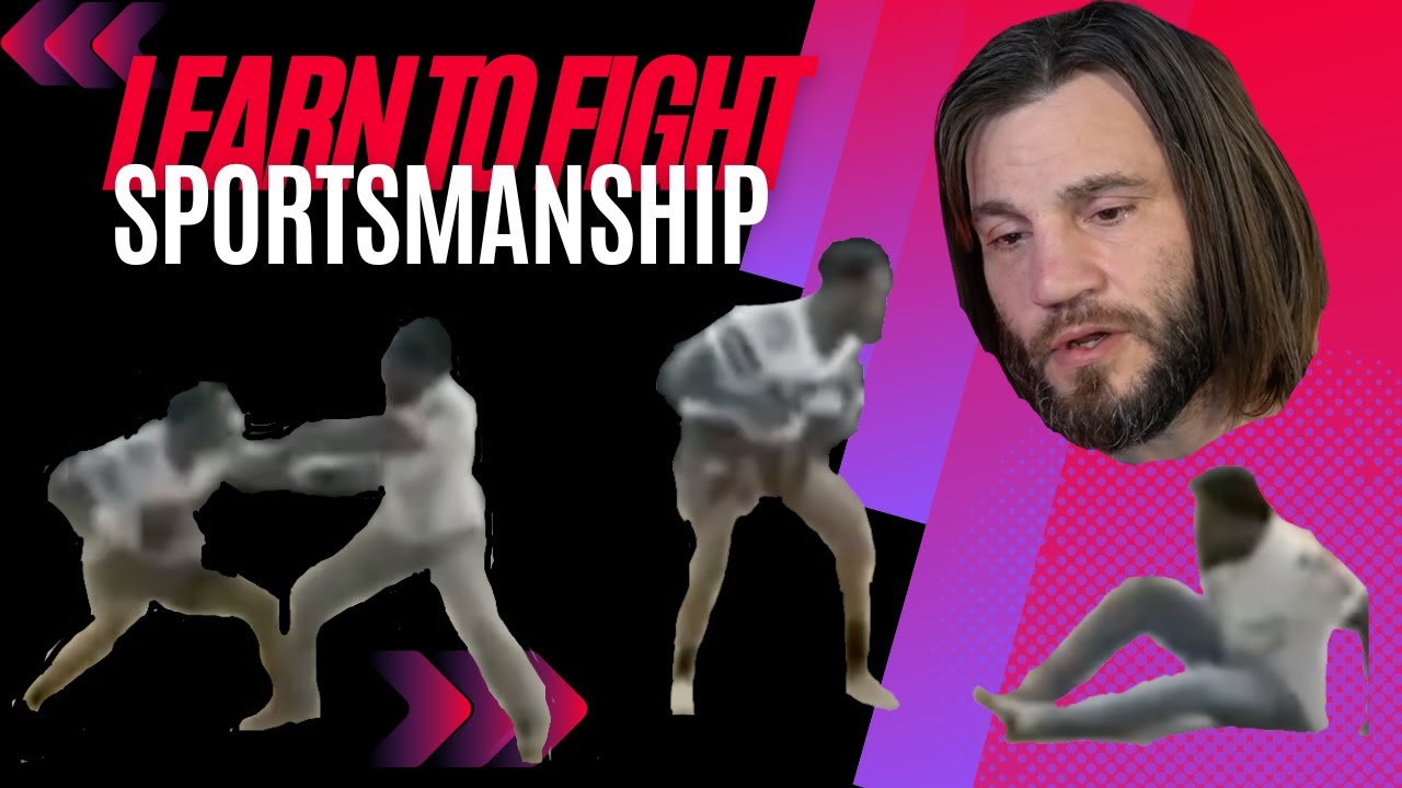 Learn To Fight Sportsmanship YouTube