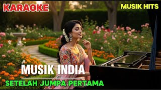 LAGU VIRAL IDA LAILA - SETELAH JUMPA PERTAMA (KARAOKE) VERSI MUSIK INDIA TERBAIK 2026