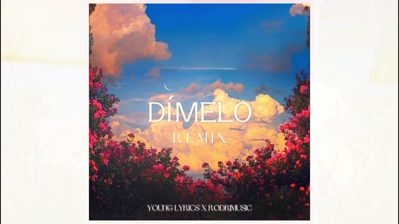Young Lyrics - DIMEL0 REMIX 🌹 ft @RodriMUSIC