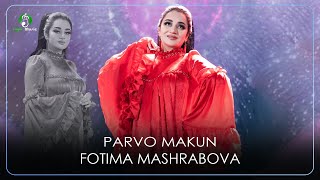 Фотима Машрабова - Парво Макун | Fotima Mashrabova - Parvo Makun (Video 2023)