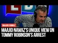 maajid nawazs unique view on tommy robinsons arrest