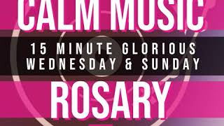 15 Minute Rosary - 3 - Glorious - Wednesday & Sunday - CALM MUSIC 1 screenshot 3