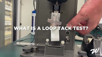What is a Loop Tack Test?