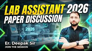 Lab Assistant 2026 Paper Discussion & Solution | Physics Paper Analysis by Er. Deepak Sir