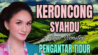 Download Lagu KERONCONG SYAHDU 1 JAM NONSTOP PENGANTAR TIDUR MP3