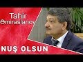 Nuş Olsun Tahir Əmiraslanov 10.02.2017