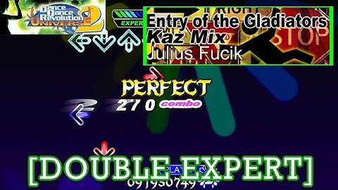 【DDR UNIVERSE 2】Entry of the Gladiators (Kaz Mix) / Julius Fucik [DOUBLE EXPERT] 譜面確認+Play