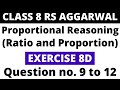 Exercise 8D Question 9 to 12। Class 8 RS Aggarwal। Proportional Reasoning (Ratio and Proportion)