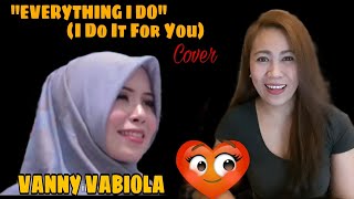 VANNY VABIOLA "Everything I Do" (by Bryan Adams Cover)//REACTION