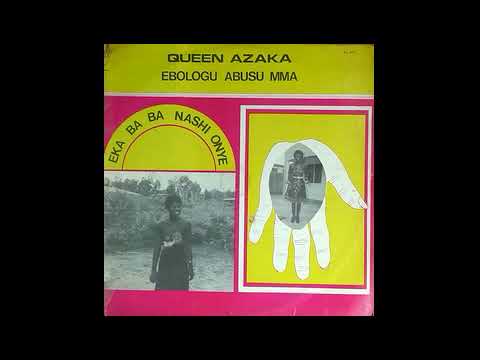 Queen Azaka Ebologu Abusu Mma   Okwu Mme Ni Nwenem Kuni Version 1 1985