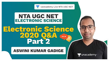NTA UGC NET| Electronic Science 2020 Q&A  | Part 2 | Aswini | Unacademy Live