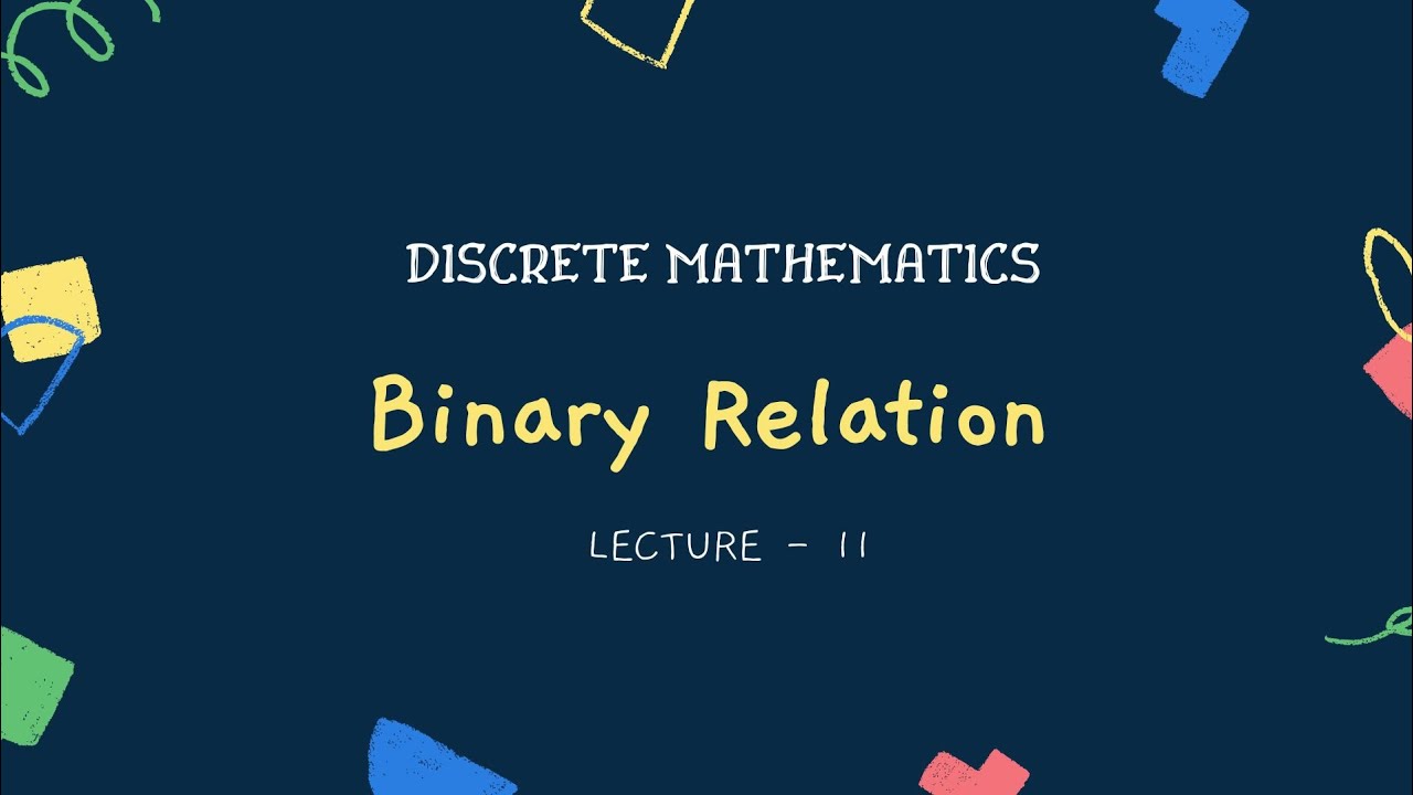 #11(Binary Relation) Discrete Mathematics - YouTube