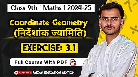 Coordinate geometry | Exercise - 3.1| Class 9th NCERT Maths 2024-25 | FES
