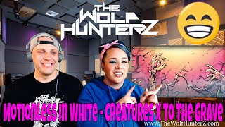 Motionless In White - Creatures X To The Grave (Official Audio) THE WOLF HUNTERZ Reactions