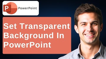 How To Set Transparent Background Image In Microsoft PowerPoint [2025 Guide]