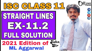 Straight Lines EX-11.2(FULL) ISC CLASS 11 | ML AGGARWAL SOLUTION 2021 | JBR ONLINE CLASSES