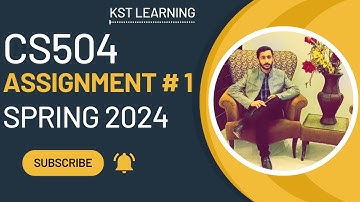 CS504 Assignment 1 Solution Spring 2024 | CS504 Assignment No 1 Solution Spring 2024 | KST Learning