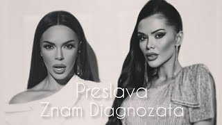 Preslava - Znam Diagnozata / Преслава - Знам Диагнозата, 2022