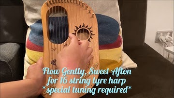 Flow gently, sweet Afton -  for 16 string lyre harp with tabs/notes - Scotland 🏴󠁧󠁢󠁳󠁣󠁴󠁿