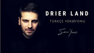 Sami Yusuf - Drier Land Lyric Video Türkçe Versiyonu