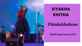 Siyakha Khitha Performing Phindukhulume at the SAGA Experience 2019 |Siyakha goes to the UK chords