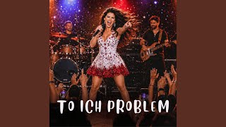 To ICH PROBLEM!